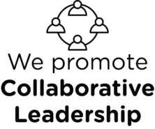 We promote Collaborative Leadership We promote Collaborative Leadership