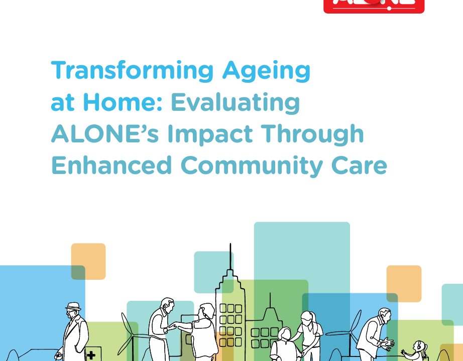 Report cover: 'Transforming Ageing at Home: Evaluating ALONE's Impact Through Enhanced Community Care'