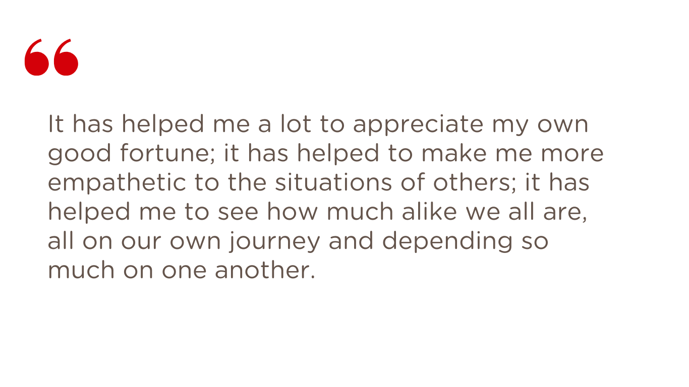 Volunteer testimonial quote about appreciating good fortune, growing in empathy and depending on one another