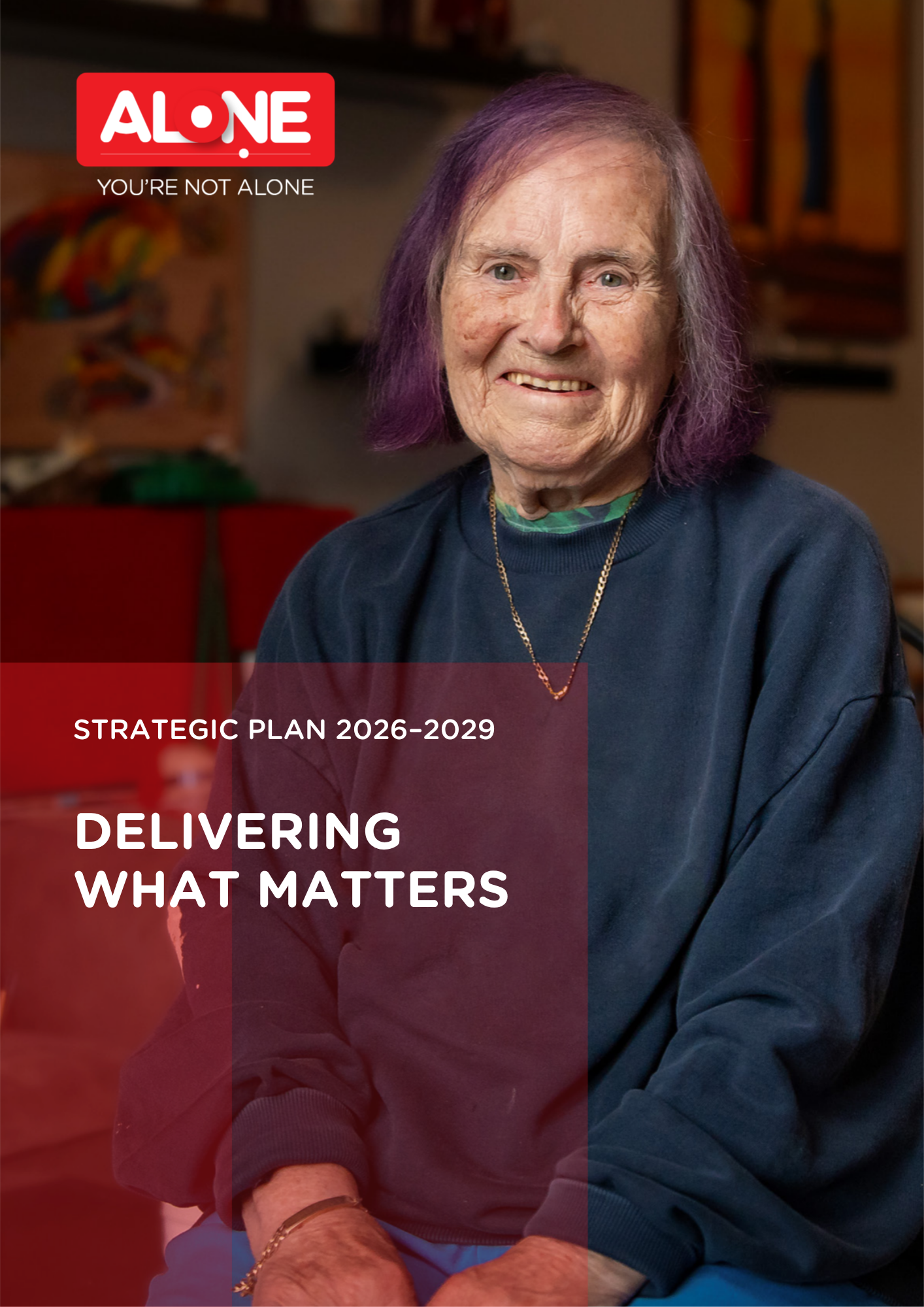 ALONE Strategic Plan 2026"2029 cover: "Delivering What Matters", with a smiling older woman with purple hair