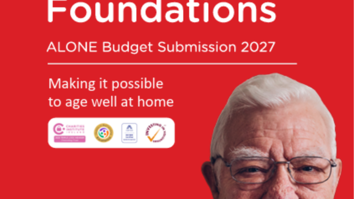 Cover: "Fixing the Foundations - ALONE Budget Submission 2027: Making it possible to age well at home"